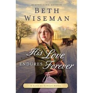 His Love Endures Forever -- Beth Wiseman